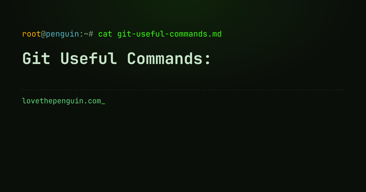 Git Useful Commands: